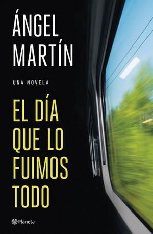 DÍA QUE LO FUIMOS TODO, EL | 9788408327134 | MARTÍN, ÁNGEL | Llibreria Huch - Llibreria online de Berga 