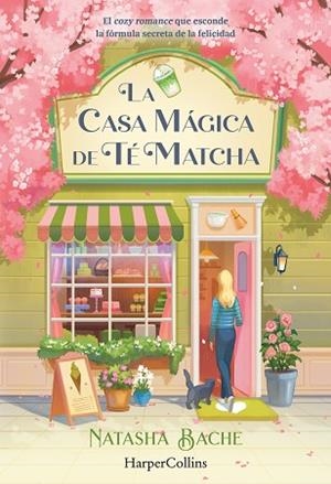 CASA MÁGICA DE TÉ MATCHA, LA | 9788410648432 | BACHE, NATASHA | Llibreria Huch - Llibreria online de Berga 