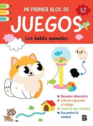 MI PRIMER BLOC DE JUEGOS- LOS BEBÉS ANIMALES | 9789403247373 | BALLON | Llibreria Huch - Llibreria online de Berga 