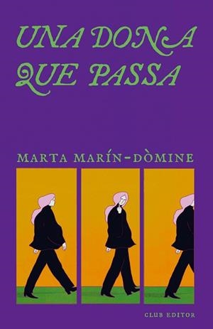 DONA QUE PASSA, UNA | 9788473295321 | MARÍN-DÒMINE, MARTA | Llibreria Huch - Llibreria online de Berga 