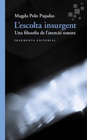 ESCOLTA INSURGENT, L' | 9791387548315 | POLO PUJADAS, MAGDA | Llibreria Huch - Llibreria online de Berga 