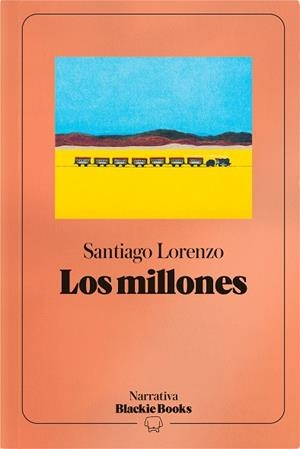 MILLONES, LOS (COLECCIÓN NARRATIVA BLACKIE BOOKS) | 9791388154966 | LORENZO, SANTIAGO | Llibreria Huch - Llibreria online de Berga 