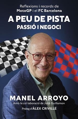 A PEU DE PISTA. PASSIÓ I NEGOCI | 9788408327844 | ARROYO, MANEL | Llibreria Huch - Llibreria online de Berga 