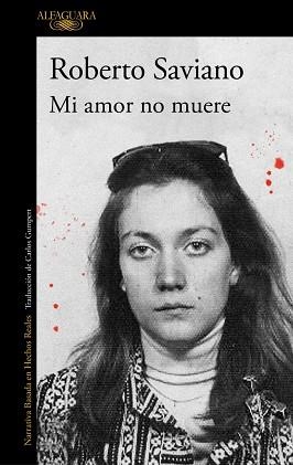 MI AMOR NO MUERE | 9791387846794 | SAVIANO, ROBERTO | Llibreria Huch - Llibreria online de Berga 