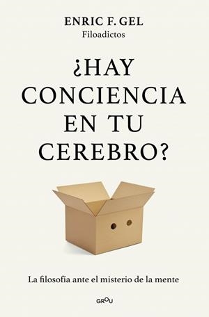 HAY CONCIENCIA EN TU CEREBRO? | 9791387924980 | F. GEL, ENRIC | Llibreria Huch - Llibreria online de Berga 