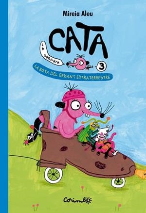CATA LA SURICATA. LA BOTA DEL GEGANT EXTRATERRESTRE VOL.3 | 9788484707059 | ALEU, MIREIA | Llibreria Huch - Llibreria online de Berga 