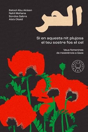 SI EN AQUESTA NIT PLUJOSA EL TEU SOSTRE FOS EL CEL | 9791388154942 | ABU AKLEEN, BATOOL/MOHANA, NAHIL/OBAID, ALA'A/SABRA, SONDOS | Llibreria Huch - Llibreria online de Berga 