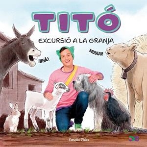 TITÓ. EXCURSIÓ A LA GRANJA | 9791387903169 | JIMÉNEZ CARBÓ, CRISTINA/KIM AMATE | Llibreria Huch - Llibreria online de Berga 