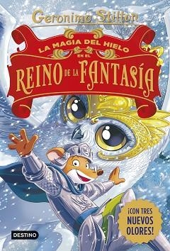 MAGIA DEL HIELO EN EL REINO DE LA FANTASÍA, LA | 9788408321231 | STILTON, GERONIMO | Llibreria Huch - Llibreria online de Berga 