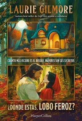 DÓNDE ESTÁS, LOBO FEROZ? | 9788410648746 | GILMORE, LAURIE | Llibreria Huch - Llibreria online de Berga 