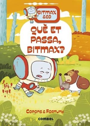 QUÈ ET PASSA, BITMAX? | 9788411582568 | COPONS RAMON, JAUME | Llibreria Huch - Llibreria online de Berga 