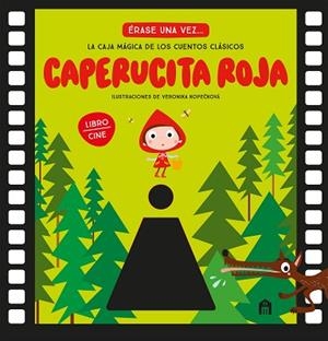 CAPERUCITA ROJA. LA CAJA MÁGICA DE LOS CUENTOS CLÁSICOS (LIBRO CINE) | 9791259578648 | KOPECKOVÁ, VERONIKA | Llibreria Huch - Llibreria online de Berga 