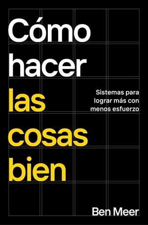 CÓMO HACER LAS COSAS BIEN | 9788418053870 | MEER, BEN | Llibreria Huch - Llibreria online de Berga 