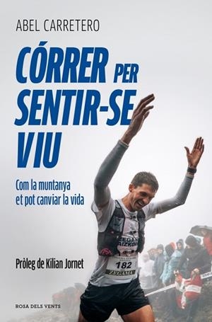 CÓRRER PER SENTIR-SE VIU | 9791387935306 | CARRETERO ERNESTO, ABEL | Llibreria Huch - Llibreria online de Berga 