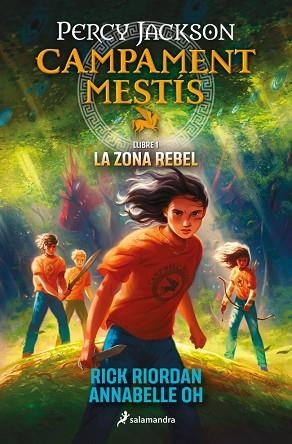 CAMPAMENT MESTÍS 1 - LA ZONA REBEL | 9788419868473 | RIORDAN, RICK/OH, ANNABELLE | Llibreria Huch - Llibreria online de Berga 
