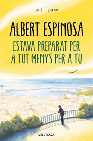 ESTAVA PREPARAT PER A TOT MENYS PER A TU | 9788418196652 | ESPINOSA, ALBERT | Llibreria Huch - Llibreria online de Berga 