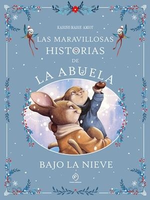 MARAVILLOSAS HISTORIAS DE LA ABUELA BAJO LA NIEVE, LAS | 9791388042294 | AMIOT, KARINE-MARIE | Llibreria Huch - Llibreria online de Berga 