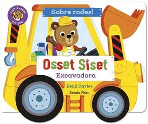 OSSET SISET. SOBRE RODES! EXCAVADORA | 9791387903718 | DAVIES, BENJI | Llibreria Huch - Llibreria online de Berga 