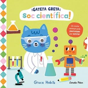 GATETA GRETA. SOC CIENTÍFICA! | 9791387783334 | HABIB, GRACE | Llibreria Huch - Llibreria online de Berga 