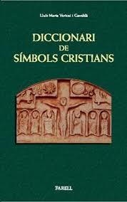 DICCIONARI DE SIMBOLS CRISTIANS | 9788492811113 | VERICAT GAVALDA, LLUIS MARIA | Llibreria Huch - Llibreria online de Berga 
