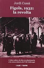 FIGOLS 1932 LA REVOLTA | 9788415269243 | CUSSA, JORDI | Llibreria Huch - Llibreria online de Berga 