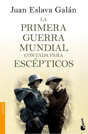 PRIMERA GUERRA MUNDIAL CONTADA PARA ESCEPTICOS, LA | 9788408135746 | ESLAVA GALAN, JUAN | Llibreria Huch - Llibreria online de Berga 