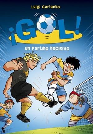 GOL UN PARTIDO DECISIVO | 9788490433560 | GARLANDO, LUIGI | Llibreria Huch - Llibreria online de Berga 