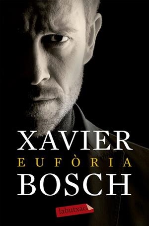 EUFORIA | 9788499309439 | BOSCH, XAVIER | Llibreria Huch - Llibreria online de Berga 