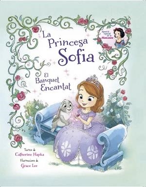 PRINCESA SOFIA, LA EL BANQUET ENCANTAT | 9788490577097 | HAPKA, CATHERINE | Llibreria Huch - Llibreria online de Berga 