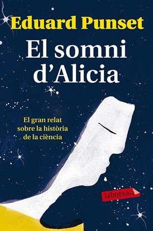 SOMNI D'ALICIA, EL | 9788499309620 | PUNSET, EDUARD | Llibreria Huch - Llibreria online de Berga 