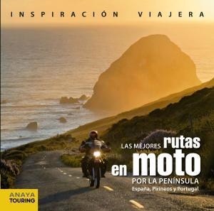 MEJORES RUTAS EN MOTO POR LA PENINSULA ESPAÑA, PIRINEO | 9788499357232 | PARDO BLANCO, PEDRO | Llibreria Huch - Llibreria online de Berga 
