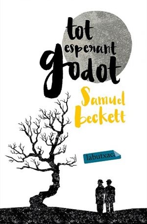 TOT ESPERANT GODOT | 9788416334087 | BECKETT, SAMUEL | Llibreria Huch - Llibreria online de Berga 