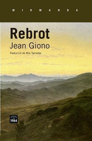 REBROT | 9788415835615 | GIONO, JEAN | Llibreria Huch - Llibreria online de Berga 