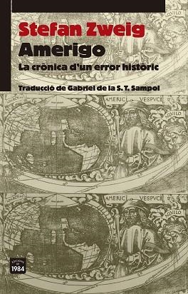 AMERIGO : LA CRONICA D'UN ERROR HISTORIC | 9788415835592 | ZWEIG, STEFAN | Llibreria Huch - Llibreria online de Berga 