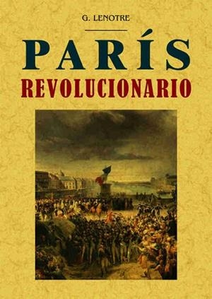 PARIS REVOLUCIONARIO | 9788490014745 | LENOTRE, G | Llibreria Huch - Llibreria online de Berga 