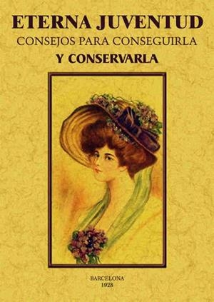 ETERNA JUVENTUD : CONSEJOS PARA CONSEGUIRLA Y CONSERVARLA | 9788490014714 | GLYN, ELINO | Llibreria Huch - Llibreria online de Berga 