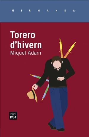 TORERO D'HIVERN | 9788415835646 | ADAM, MIQUEL | Llibreria Huch - Llibreria online de Berga 