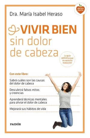 VIVIR BIEN SIN DOLOR DE CABEZA | 9788449331534 | HERASO, MARIA ISABEL | Llibreria Huch - Llibreria online de Berga 