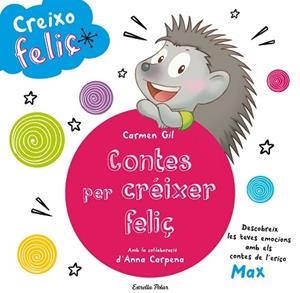 CONTES PER CREIXER FELIÇ | 9788490579466 | GIL, CARMEN | Llibreria Huch - Llibreria online de Berga 