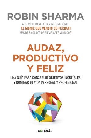 AUDAZ PRODUCTIVO Y FELIZ | 9788416029563 | SHARMA, ROBIN | Llibreria Huch - Llibreria online de Berga 