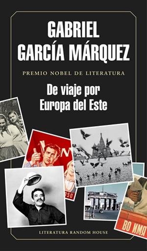 DE VIAJE POR EUROPA DEL ESTE | 9788439730460 | GARCÍA MÁRQUEZ,GABRIEL | Llibreria Huch - Llibreria online de Berga 