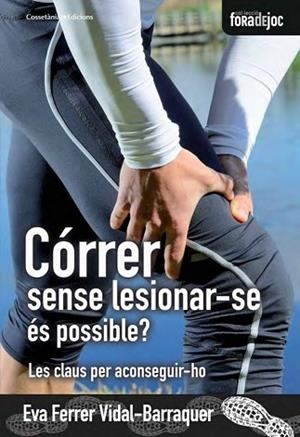 CORRER SENSE LESIONAR-SE ES POSSIBLE? : LES CLAUS PER ACONSE | 9788490343654 | FERRER VIDAL-BARRAQUER, EVA [VER TITULOS] | Llibreria Huch - Llibreria online de Berga 