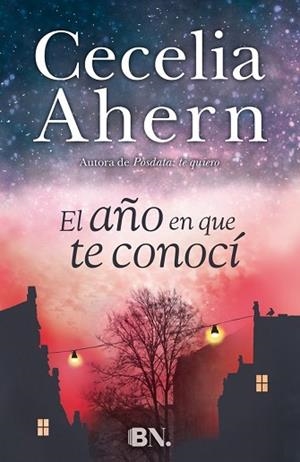 AÑO EN QUE TE CONOCI, EL | 9788466657921 | AHERN, CECELIA (1981-) [VER TITULOS] | Llibreria Huch - Llibreria online de Berga 