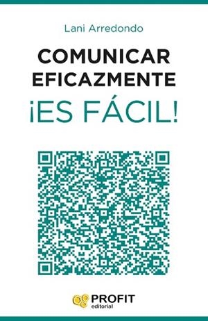 COMUNICAR EFICAZMENTE ES FACIL | 9788416115563 | ARREDONDO, LANI | Llibreria Huch - Llibreria online de Berga 