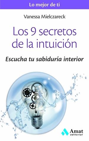 9 SECRETOS DE LA INTUICION, LOS | 9788497358125 | MIELCZARECK, VANESSA | Llibreria Huch - Llibreria online de Berga 