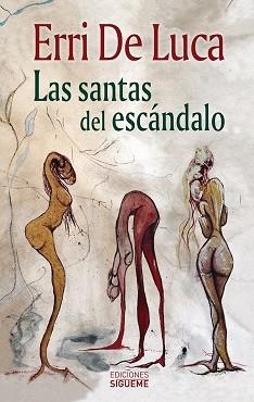 SANTAS DEL ESCANDALO, LAS | 9788430119059 | DE LUCA, ERRI (1950-) [VER TITULOS] | Llibreria Huch - Llibreria online de Berga 