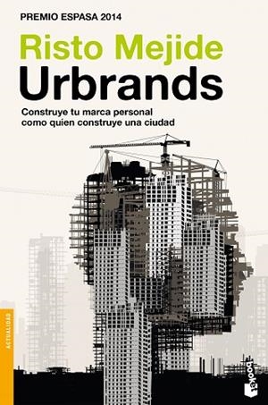 URBRANDS CONSTRUYE TU MARCA PERSONAL COMO QUIEN CONSTRUYE UN | 9788467046625 | MEJIDE, RISTO | Llibreria Huch - Llibreria online de Berga 