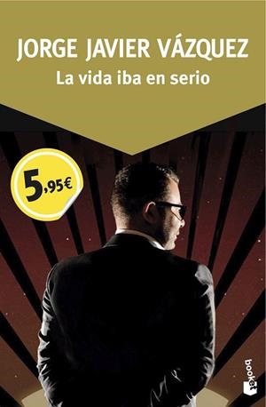 VIDA IBA EN SERIO, LA | 9788408150060 | VAZQUEZ, JORGE JAVIER | Llibreria Huch - Llibreria online de Berga 