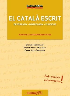 EL CATALA ESCRIT, CATALA PER A ADULTS, (CATALUNYA, ILLES BAL | 9788448928858 | GARCIA BALASCH, TERESA [VER TITULOS] | Llibreria Huch - Llibreria online de Berga 
