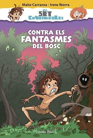 CONTRA ELS FANTASMES DEL BOSC | 9788416520176 | CARRANZA, MAITE - IBORRA, IRENE | Llibreria Huch - Llibreria online de Berga 